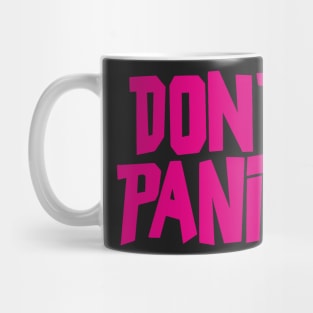 Don't Panic! Pink Mantra Mug